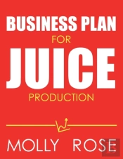 Business Plan For Juice Production