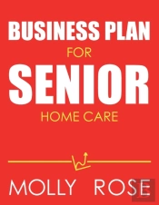 Business Plan For Senior Home Care