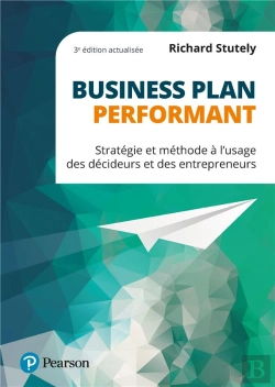Bertrand.pt - Business Plan Performant : Stratégie Et Méthode À L'Usage Des Décideurs Et Des Entrepreneurs (3e Édition)