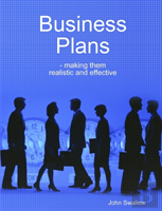 Business Plans - Making Them Realistic And Effective