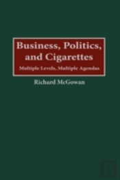 Business, Politics, And Cigarettes