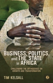 Business, Politics And The State In Africa