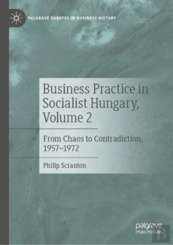 Bertrand.pt - Business Practice In Socialist Hungary, Volume 2