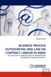 Business Process Outsourcing And Law On Contract Labour In India