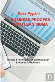 Business Process With Lean Sigma: Proces