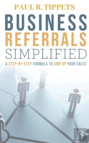 Business Referrals Simplified: A Step-By