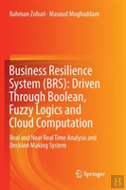 Bertrand.pt - Business Resilience System (Brs): Driven Through Boolean, Fuzzy Logics And Cloud Computation