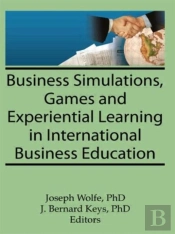 Business Simulations, Games, And Experiential Learning In International Business Education