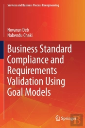 Business Standard Compliance And Requirements Validation Using Goal Models