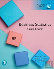 Business Statistics: A First Course, Global Edition