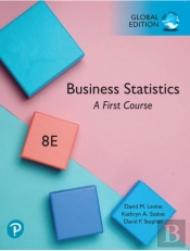 Business Statistics: A First Course, Global Edition