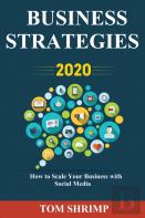 Business Strategies 2020 How To Scale Your Business With Social Media