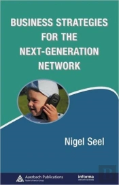 Business Strategies For The Next-Generation Network