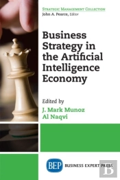Business Strategy In The Artificial Intelligence Economy