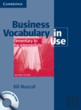 Business Vocabulary In Use: Elementary To Pre-Intermediate With Answers And Cd-Rom