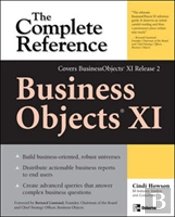 Businessobjects Xi : The Complete Referencerelease 2