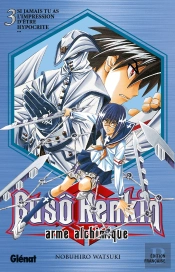 Buso Renkin Tome 3 ; Si Jamais Tu As L'Impression D'Être Hypocrite...