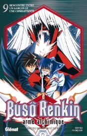 Buso Renkin Tome 9 ; Rencontre Entre Un Garçon Et Une Combattante