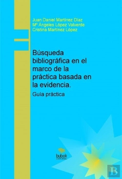 Bertrand.pt - Búsqueda Bibliográfica En El Marco De La Práctica Basada En La Evidencia. Guía Práctica