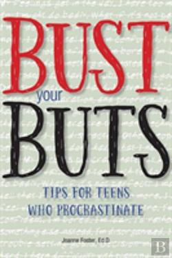 Bertrand.pt - Bust Your Buts: Tips For Teens Who Procrastinate