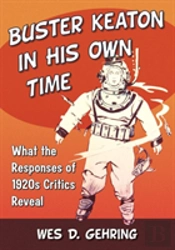 Buster Keaton In His Own Time
