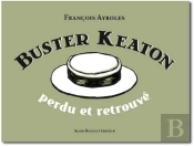 Buster Keaton ; Perdu Et Retrouvé