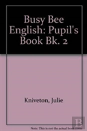 Busy Bee Englishpupil'S Book