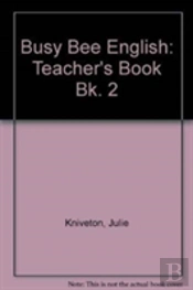 Busy Bee Englishteacher'S Book