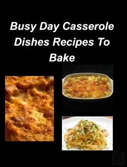 Bertrand.pt - Busy Day Casserole Dishes Recipes To Bake