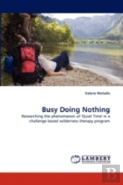 Busy Doing Nothing