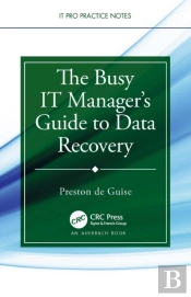 Busy It Manager'S Guide To Data Recovery