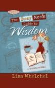 Busy Mom'S Guide To Wisdom