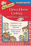 Busy People'S Down-Home Cooking Without The Down-Home Fat
