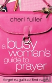 Busy Woman'S Guide To Prayer