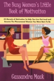 Busy Woman'S Little Book Of Motivation