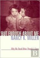 But Enough About Me