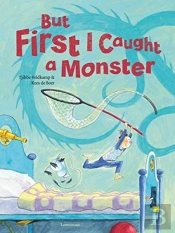 But First I Caught A Monster