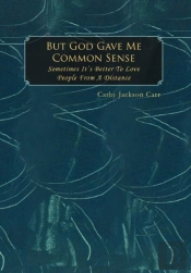 But God Gave Me Common Sense: Sometimes