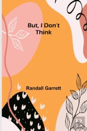 But, I Don'T Think