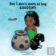 But I Don'T Want To Say Goodbye!