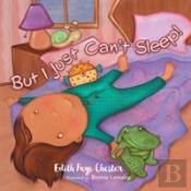 But I Just Can'T Sleep!