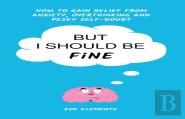 But I Should Be Fine