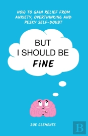 But I Should Be Fine