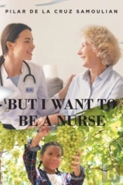 But I Want To Be A Nurse