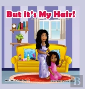 But It'S My Hair!