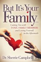 But It'S Your Family...