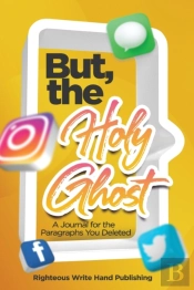 But, The Holy Ghost