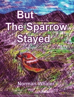 Bertrand.pt - But The Sparrow Stayed - Pero El Gorrion Se Quedo (Bilingual English-Spanish)