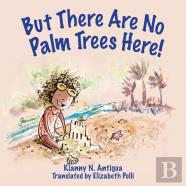 But There Are No Palm Trees Here