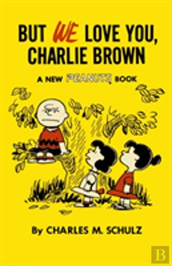 Bertrand.pt - But We Love You, Charlie Brown